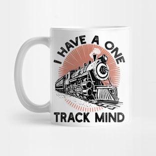 I Have a One Track Mind Mug